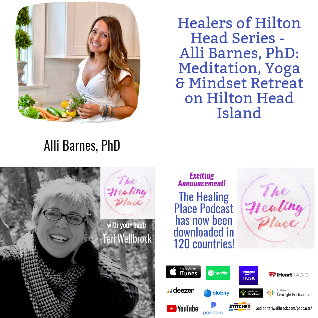 Alli Barnes, PhD of https://r3bilt.com/ joins Teri Wellbrock on the Healers of Hilton Head Series