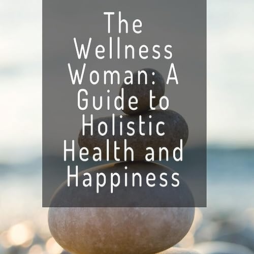 The Wellness Woman 3